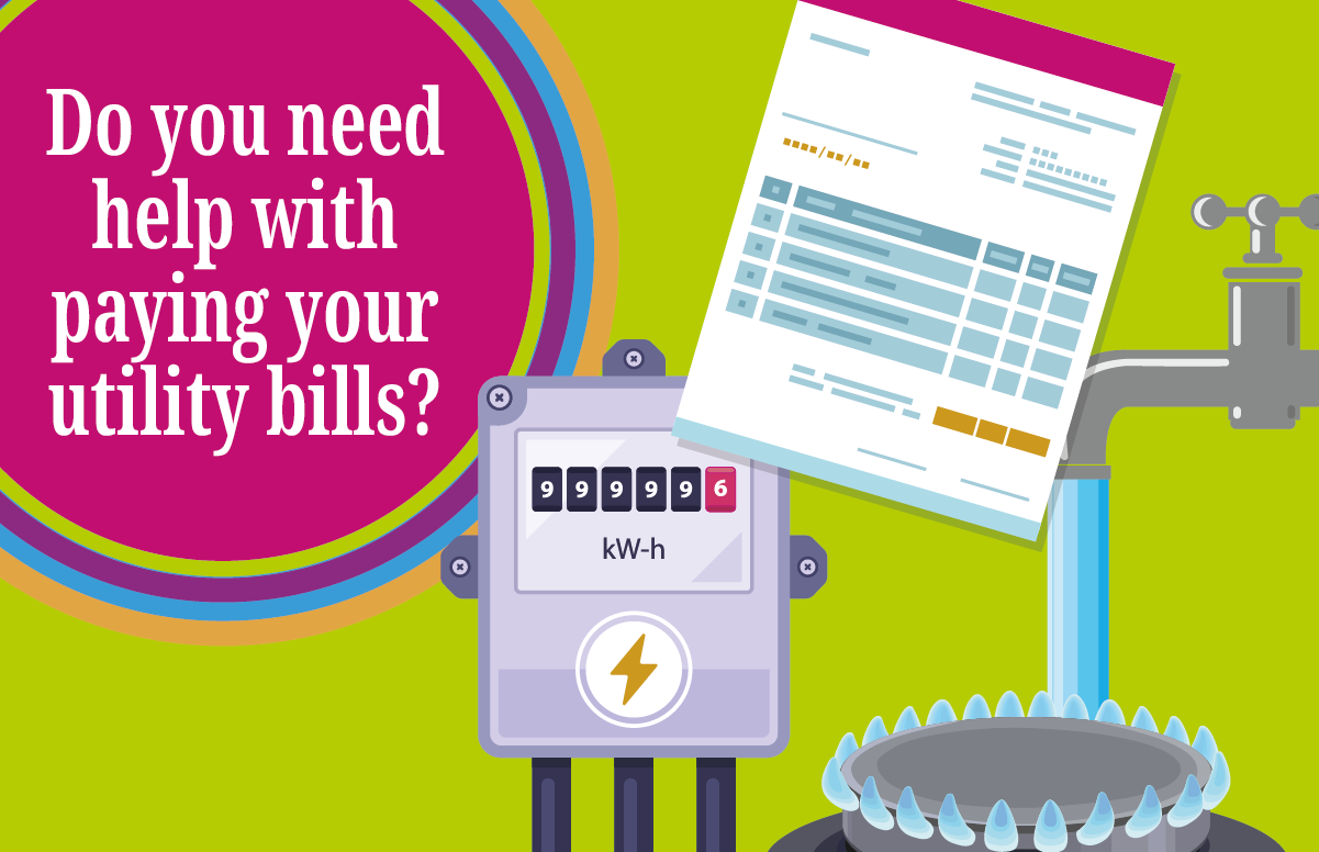 Graphic with the words 'Do you need help with paying your utility bills?'