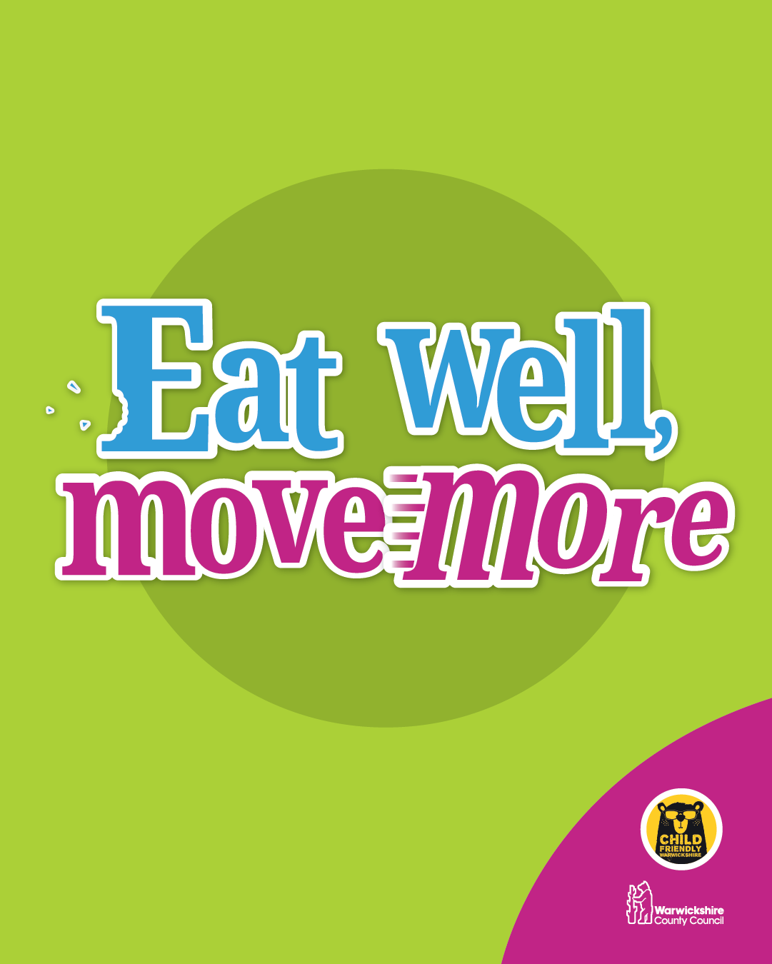 Eat well, Move more