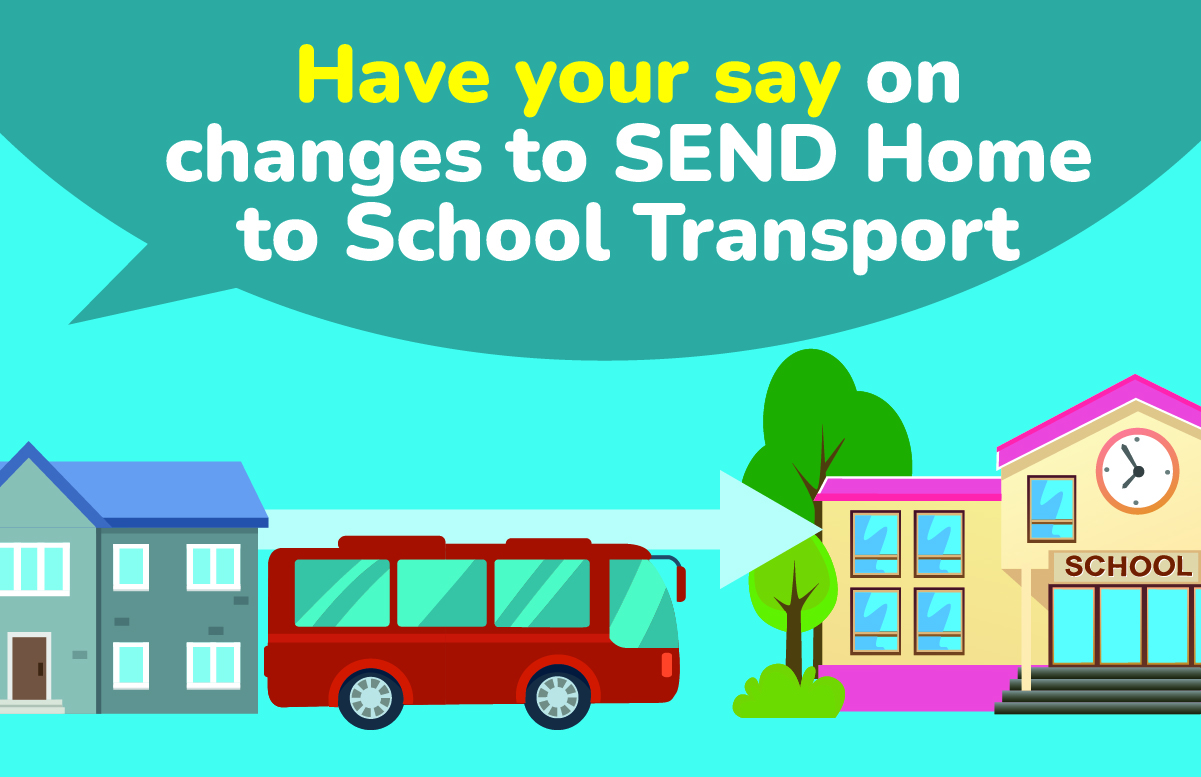 Have your say on changes to SEND Home to School Transport