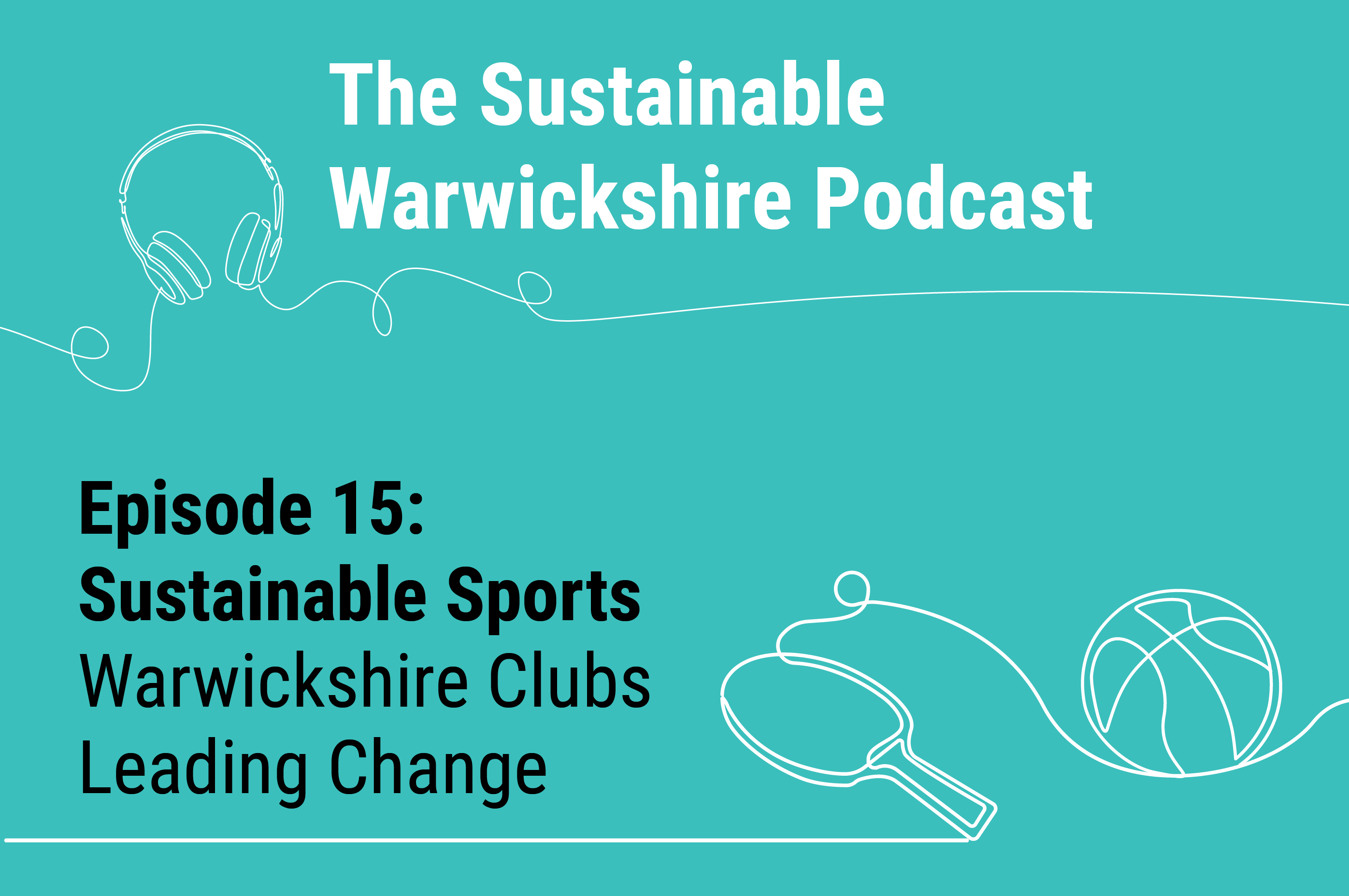 Sustainable Warwickshire Podcast